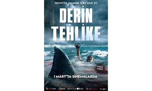 DERİN TEHLİKE